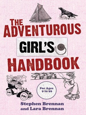 cover image of The Adventurous Girl's Handbook: For Ages 9 to 99